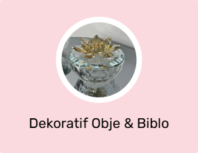 Dekoratif Obje & Biblo