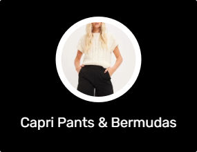 Capri Pants & Bermudas