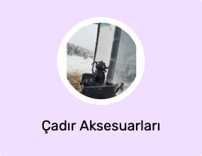 Çadır Aksesuarları