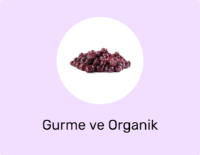 Gurme ve Organik Ürünler