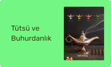 Tütsü ve Buhurdanlık