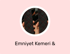 Emniyet Kemeri & Aksesuarı