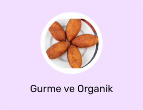 Gurme ve Organik Ürünler