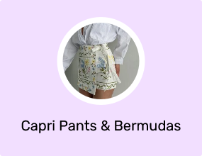 Capri Pants & Bermudas