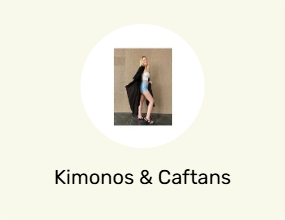 Kimonos & Caftans
