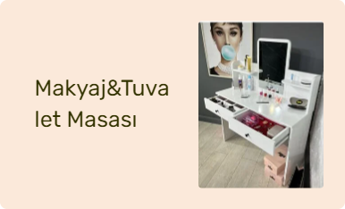Makyaj&Tuvalet Masası