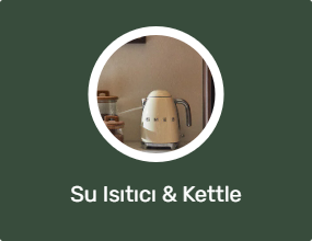 Su Isıtıcı & Kettle