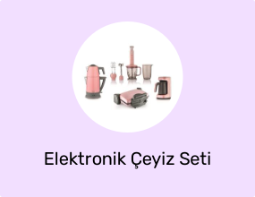 Elektronik Çeyiz Seti