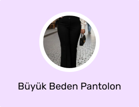 Büyük Beden Pantolon