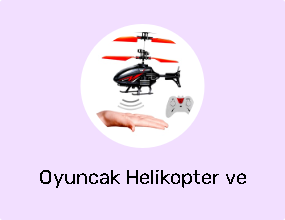 Oyuncak Helikopter ve Uçaklar