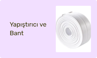 Yapıştırıcı ve Bant