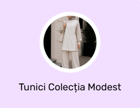 Tunici Colecția Modest
