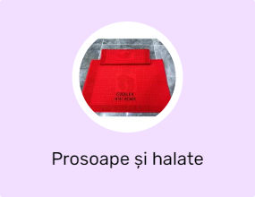 Prosoape și halate