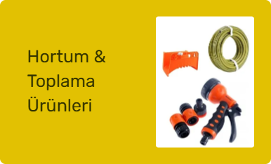 Hortum & Toplama Ürünleri