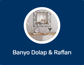 Banyo Dolap & Rafları