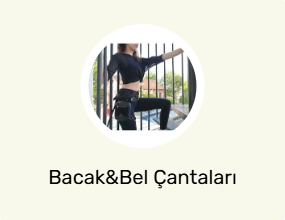 Bacak&Bel Çantaları