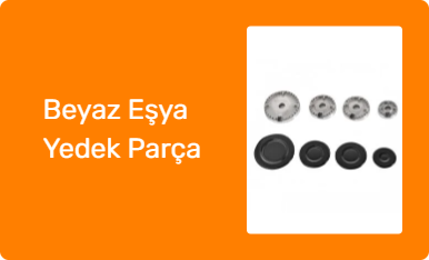 Beyaz Eşya Yedek Parça