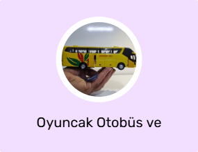 Oyuncak Otobüs ve Minibüs
