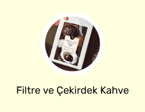 Filtre ve Çekirdek Kahve