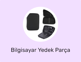 Bilgisayar Yedek Parça