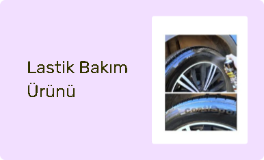 Lastik Bakım Ürünü