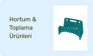 Hortum & Toplama Ürünleri