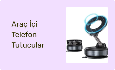 Araç İçi Telefon Tutucular
