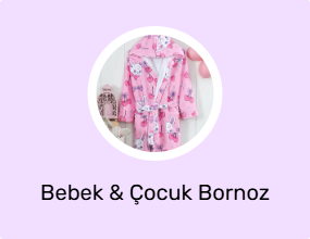 Bebek & Çocuk Bornoz