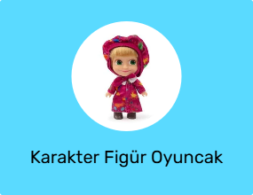 Karakter Figür Oyuncak