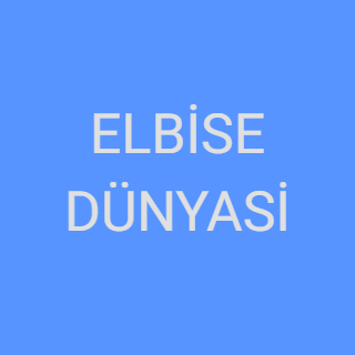 ELBİSE DÜNYASİ
