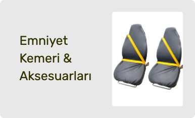 Emniyet Kemeri & Aksesuarları