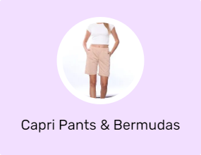 Capri Pants & Bermudas