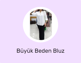 Büyük Beden Bluz