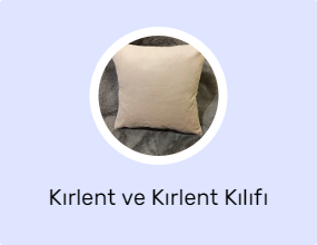 Kırlent ve Kırlent Kılıfı