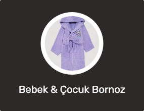 Bebek & Çocuk Bornoz