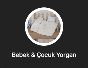 Bebek & Çocuk Yorgan