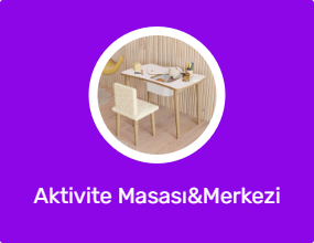Aktivite Masası&Merkezi