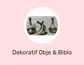 Dekoratif Obje & Biblo