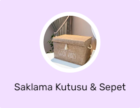 Saklama Kutusu & Sepet