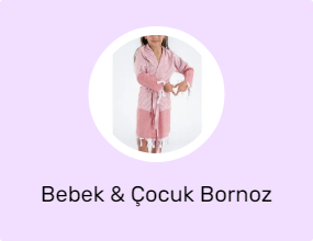 Bebek & Çocuk Bornoz