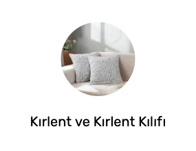 Kırlent ve Kırlent Kılıfı