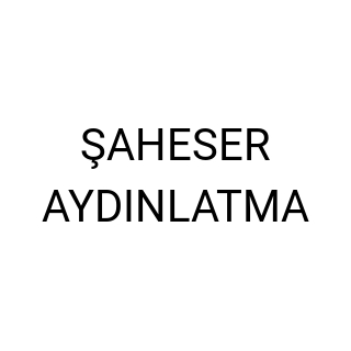 ŞAHESER AYDINLATMA