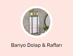 Banyo Dolap & Rafları