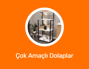 Çok Amaçlı Dolaplar