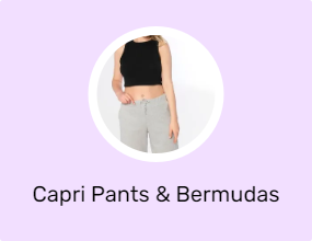 Capri Pants & Bermudas