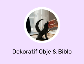 Dekoratif Obje & Biblo