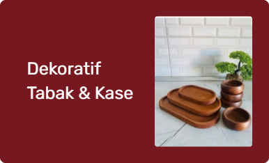 Dekoratif Tabak & Kase