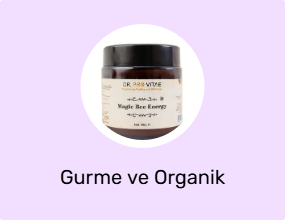 Gurme ve Organik Ürünler