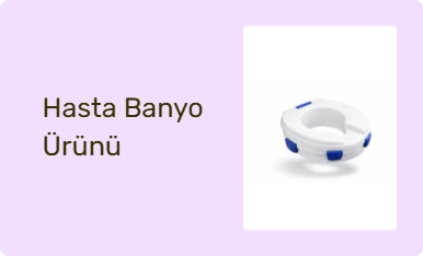 Hasta Banyo Ürünü