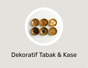 Dekoratif Tabak & Kase